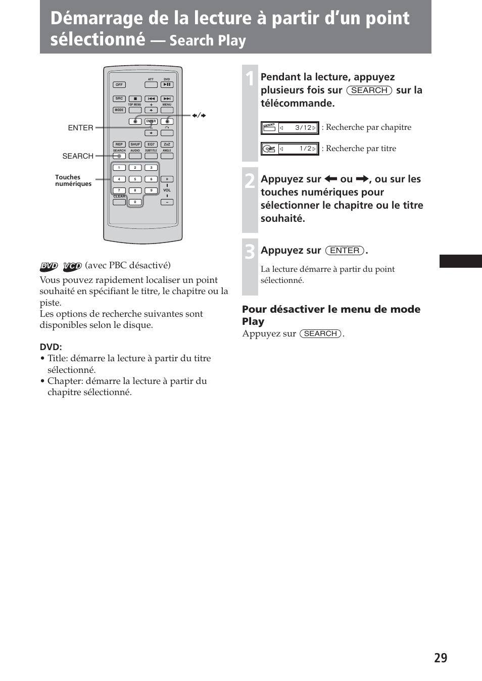 Search play, Appuyez sur (enter), Pour désactiver le menu de mode play | Appuyez sur (search) | Sony XAV-A1 User Manual | Page 89 / 184