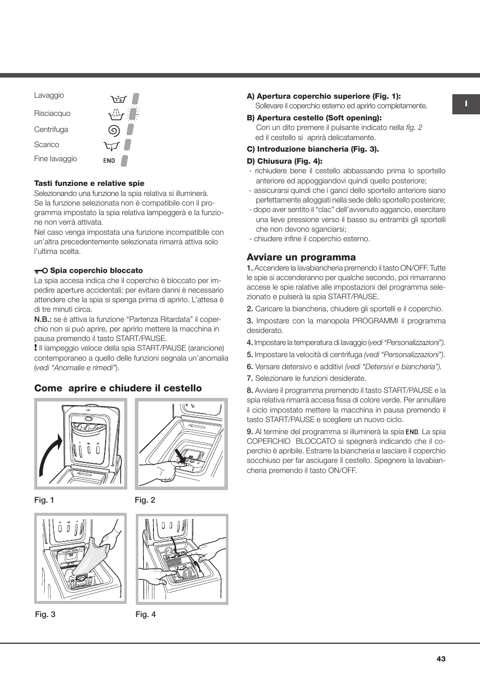 Come aprire e chiudere il cestello, Avviare un programma | Hotpoint Ariston ARTXL 109 User Manual | Page 43 / 72