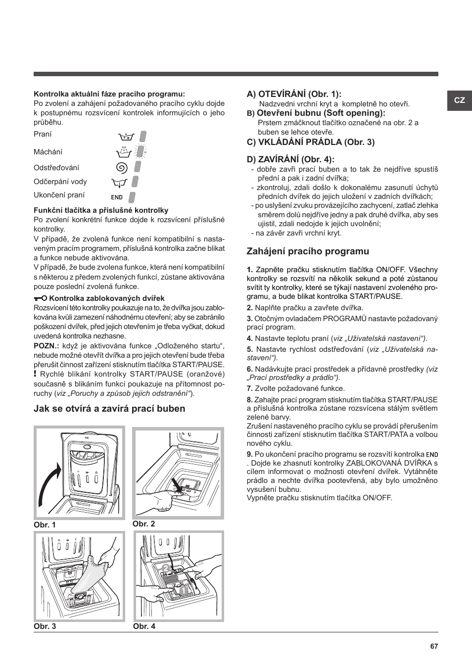 Jak se otvírá a zavírá prací buben, Zahájení pracího programu | Hotpoint Ariston ARTXL 109 User Manual | Page 67 / 72