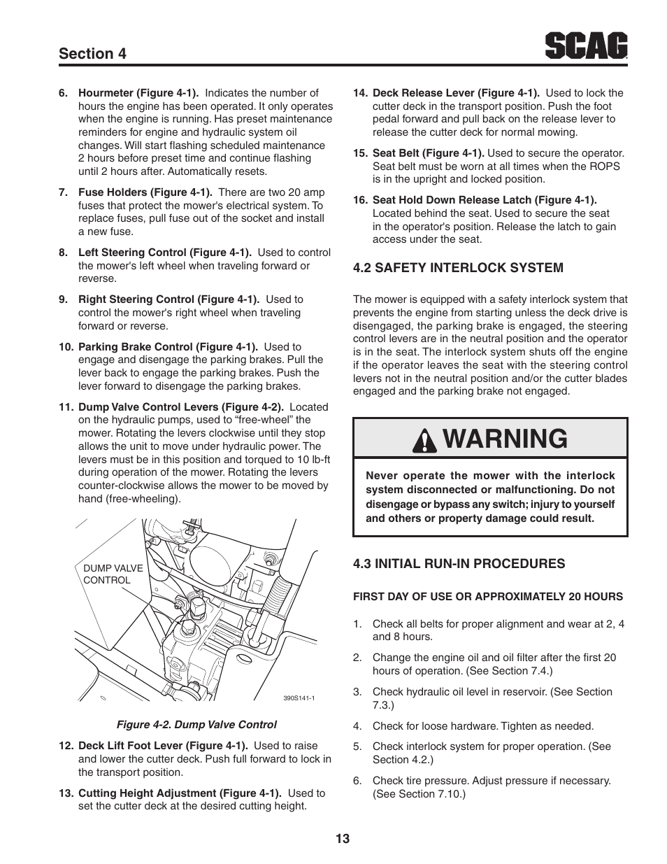 2 safety interlock system, 3 initial run-in procedures, Warning | Scag Power Equipment TURF TIGER STT52V-25CH-LP User Manual | Page 17 / 76