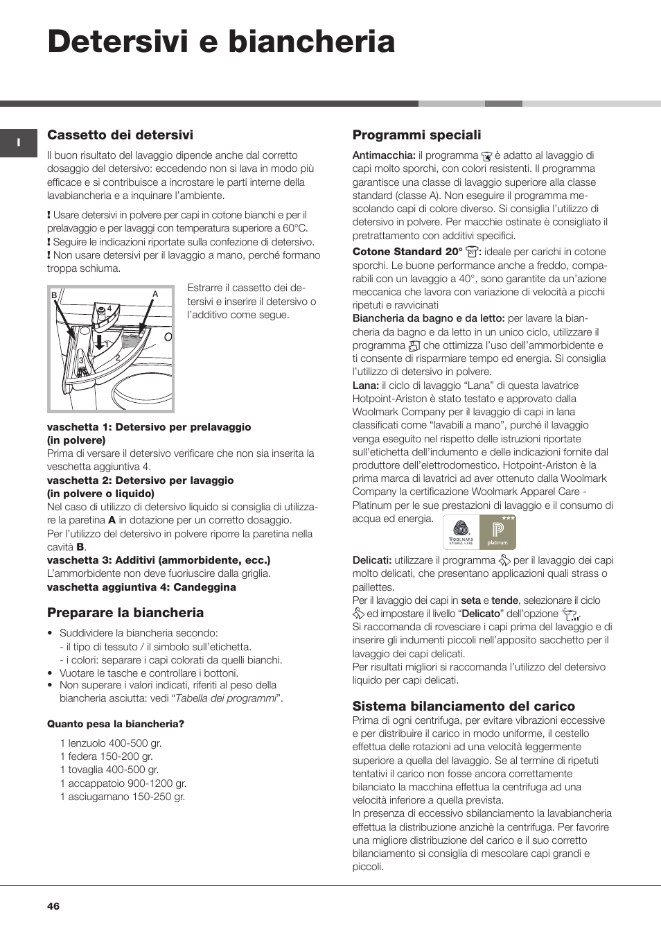Detersivi e biancheria, Cassetto dei detersivi, Preparare la biancheria | Programmi speciali, Sistema bilanciamento del carico | Hotpoint Ariston WMSD 723 User Manual | Page 46 / 60