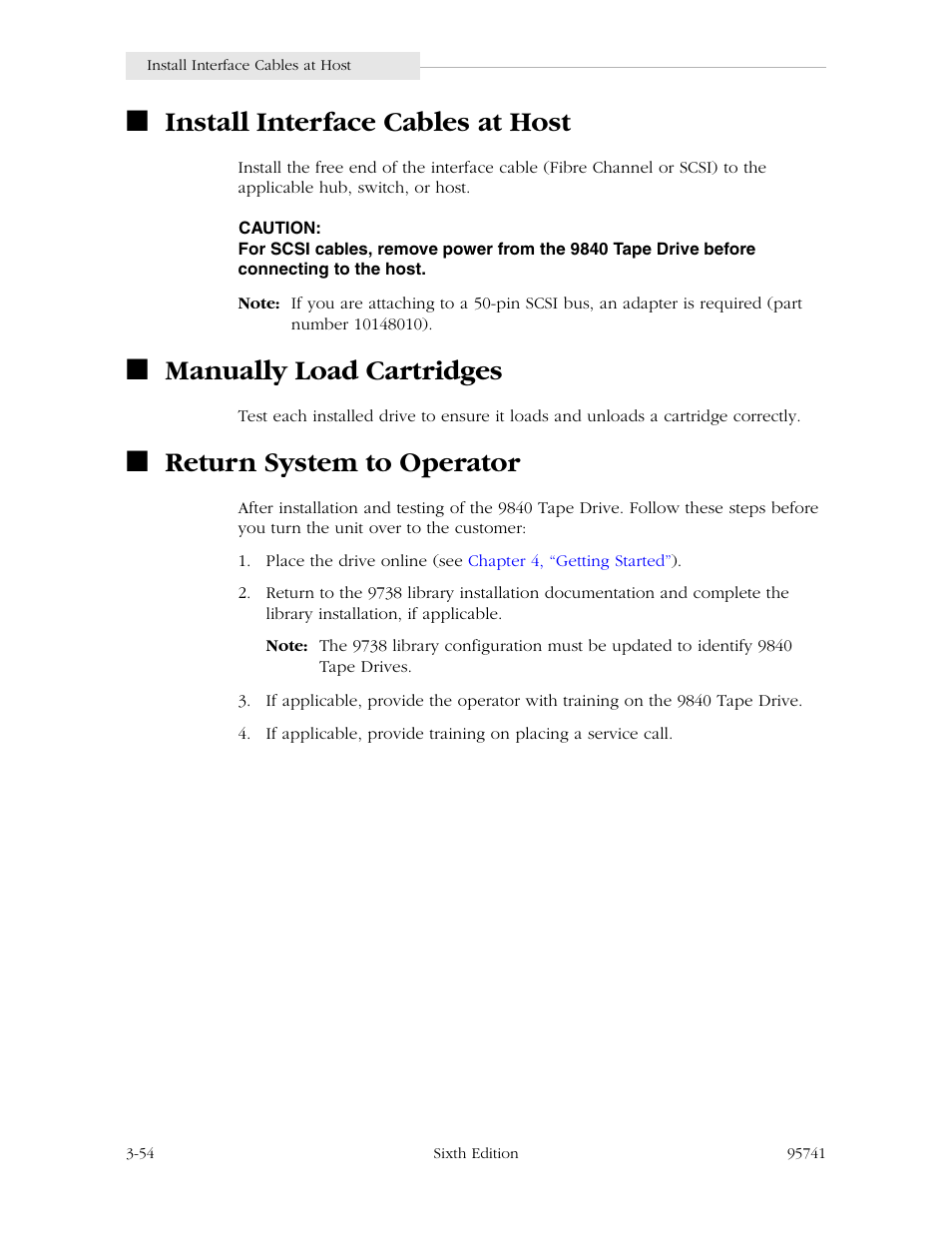 Install interface cables at host, Manually load cartridges, Return system to operator | StorageTek 9840 User Manual | Page 104 / 250