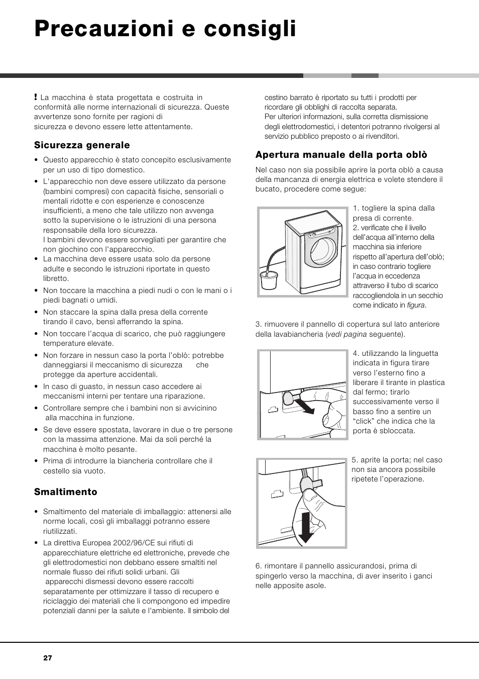 Precauzioni e consigli, Sicurezza generale, Smaltimento | Apertura manuale della porta oblò | Hotpoint Ariston AQLF8F 292 U User Manual | Page 27 / 64