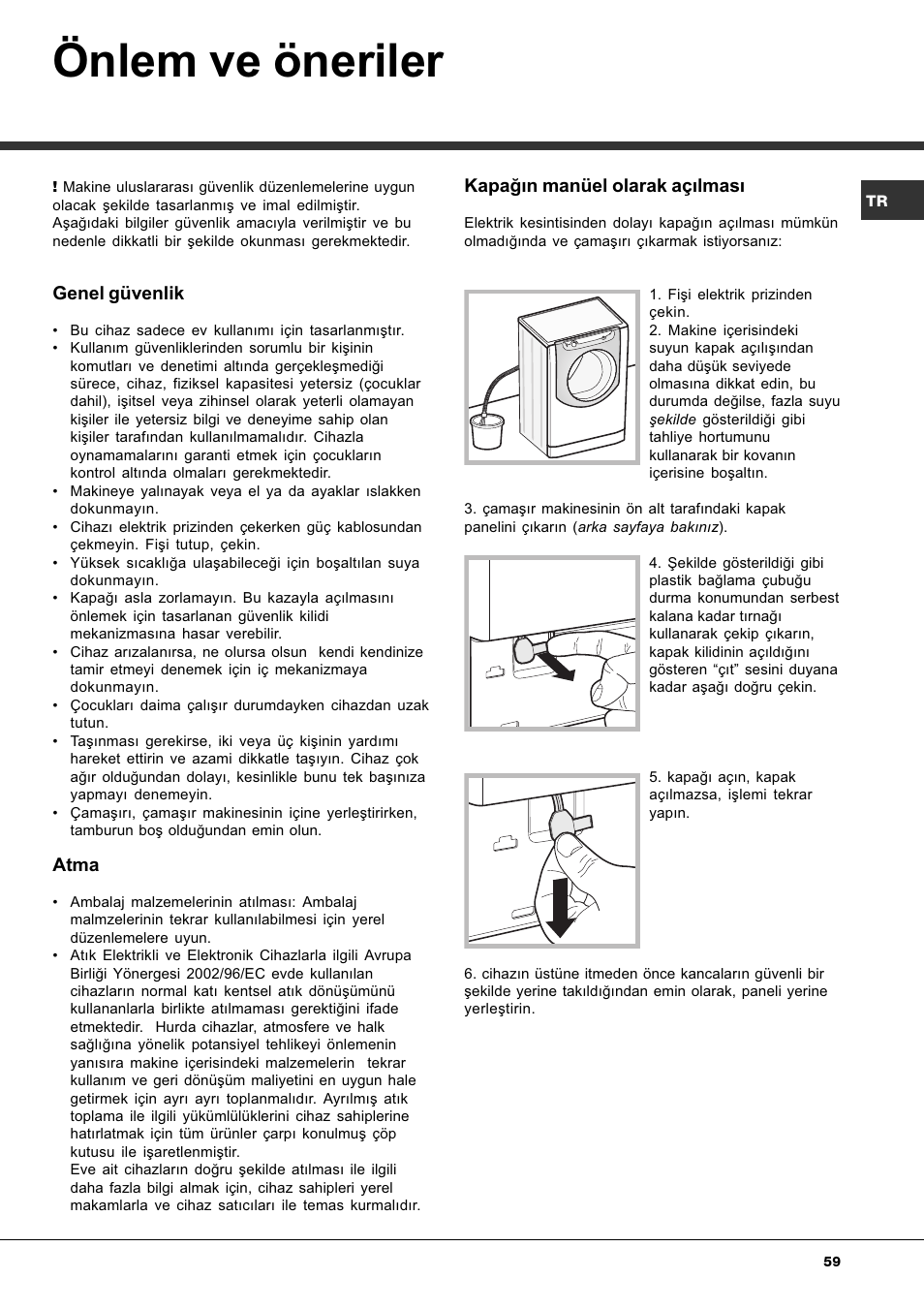 Önlem ve öneriler, Genel güvenlik, Atma | Kapaðýn manüel olarak açýlmasý | Hotpoint Ariston AQLF8F 292 U User Manual | Page 59 / 64