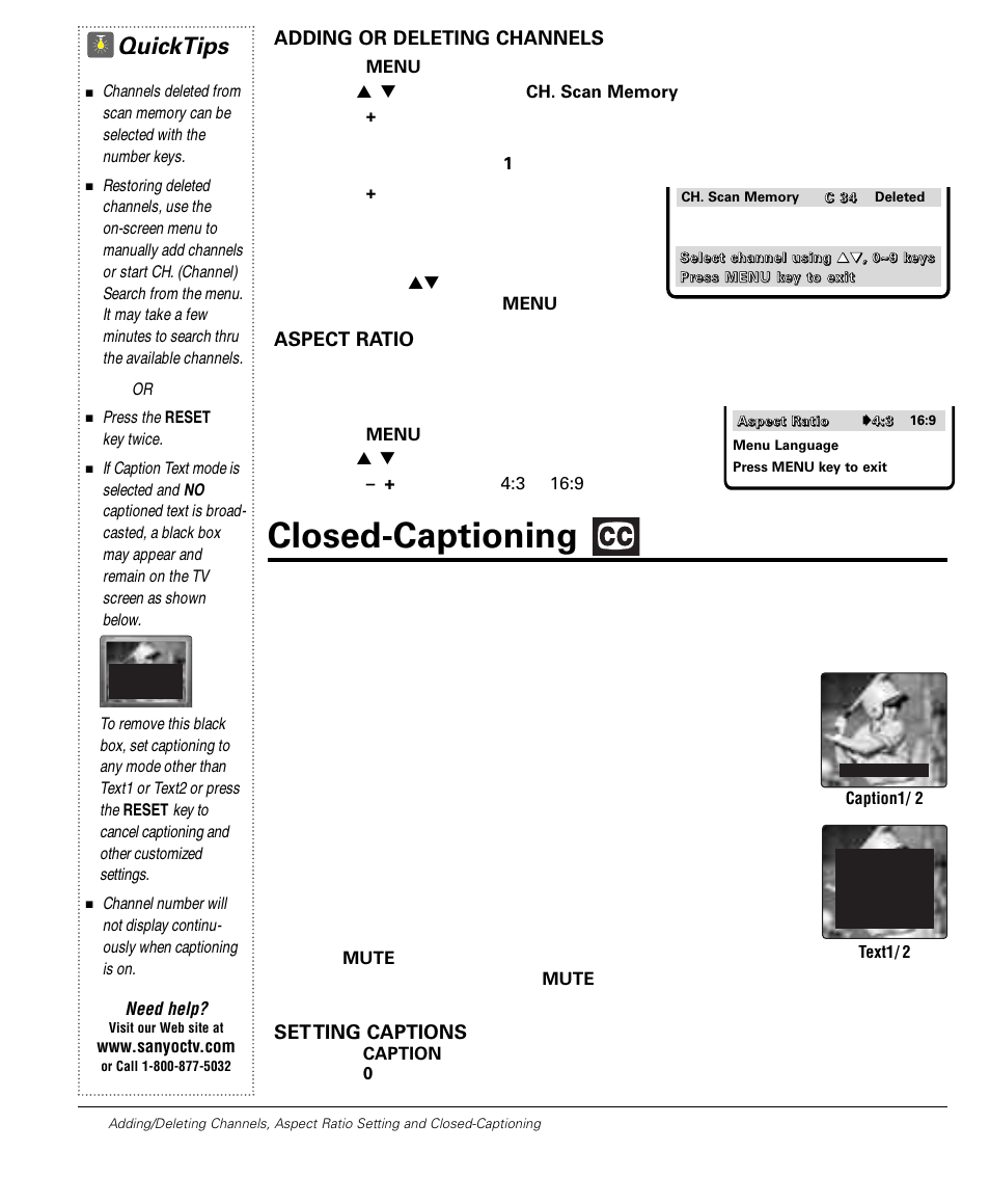 Closed-captioning, Quicktips, Adding or deleting channels | Aspect ratio, Setting captions, Press the, Need help | Sanyo DS32224 User Manual | Page 14 / 59