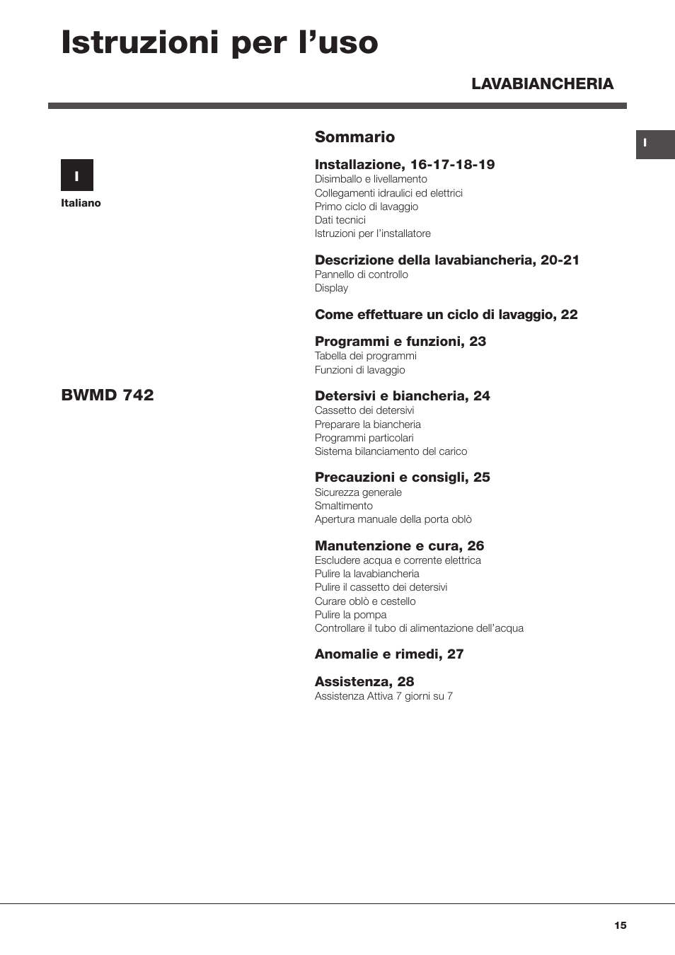 Istruzioni per l’uso | Hotpoint Ariston BWMD 742 User Manual | Page 15 / 56