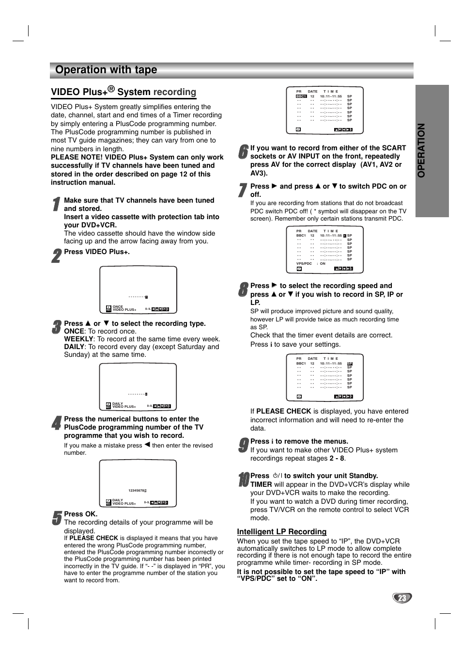 Operation with tape, Opera tion, Video plus+® system recording | Intelligent lp recording, Press video plus, Press, And press, If you wish to record in sp, ip or lp | Sanyo HV-DX1E User Manual | Page 23 / 40