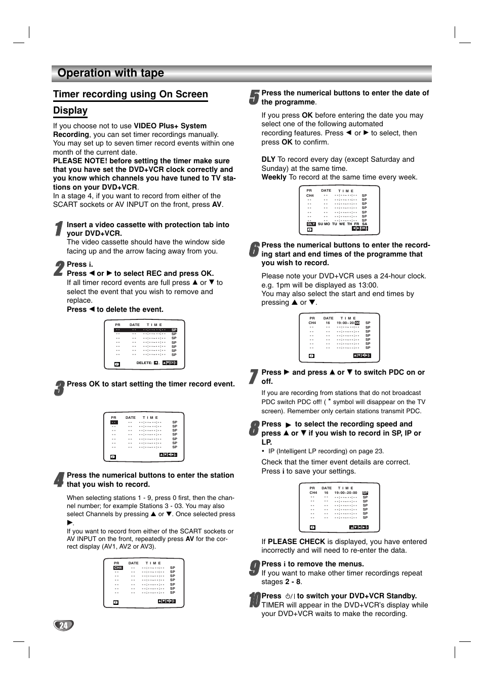 Operation with tape, Timer recording using on screen display, Press i. press | Press ok to start setting the timer record event, Press, And press, If you wish to record in sp, ip or lp, Ip (intelligent lp recording) on page 23 | Sanyo HV-DX1E User Manual | Page 24 / 40