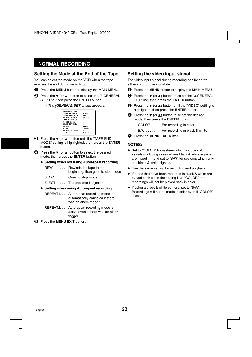 Normal recording, Setting the mode at the end of the tape, Setting the video input signal | Sanyo SRT-4040DC User Manual | Page 24 / 54