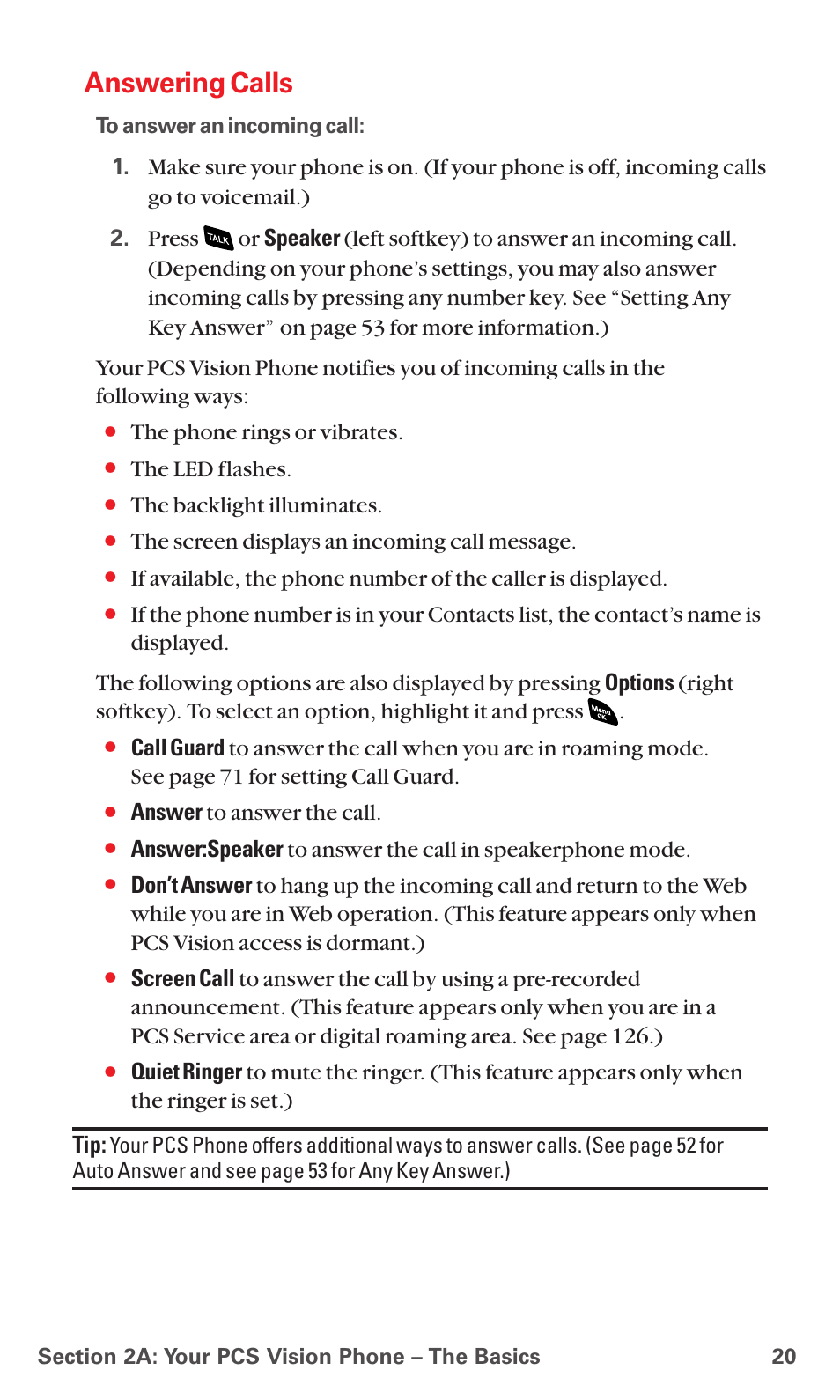 Answering calls, The phone rings or vibrates, The led flashes | The backlight illuminates, The screen displays an incoming call message, Answer to answer the call | Sanyo PCS VISION RL-4920 User Manual | Page 32 / 258