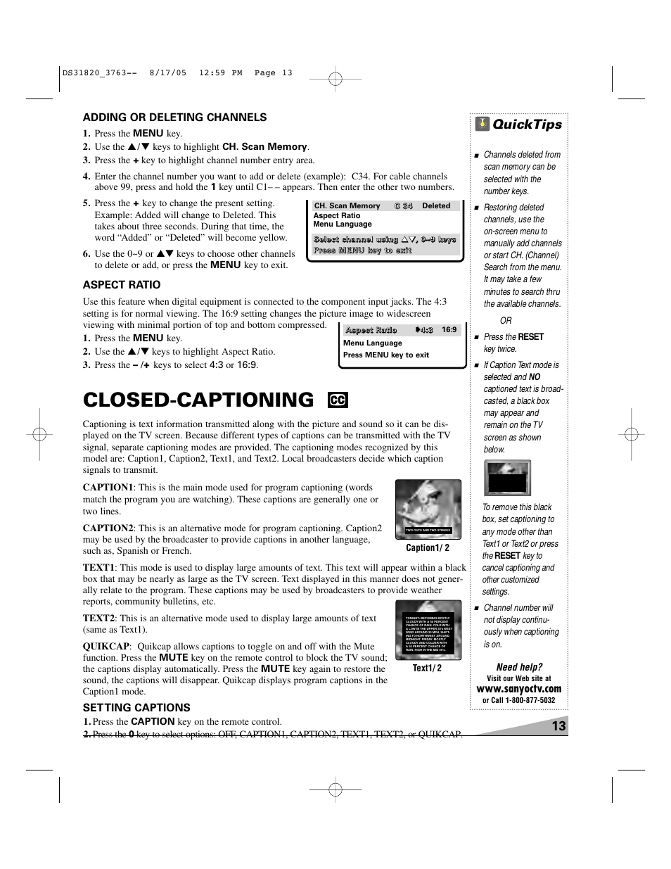 Closed-captioning, Quicktips, Adding or deleting channels | Aspect ratio, Setting captions, Press the, Need help | Sanyo DS31820 User Manual | Page 13 / 64