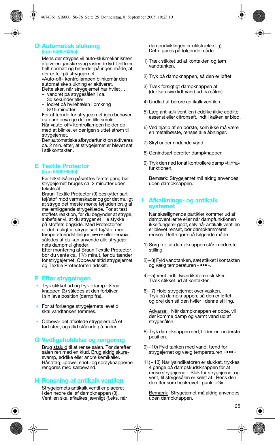 D automatisk slukning, E textile protector, F efter strygningen | G vedligeholdelse og rengøring, H rensning af antikalk ventilen, I afkalknings- og antikalk systemet | Braun SI 6591 User Manual | Page 25 / 73