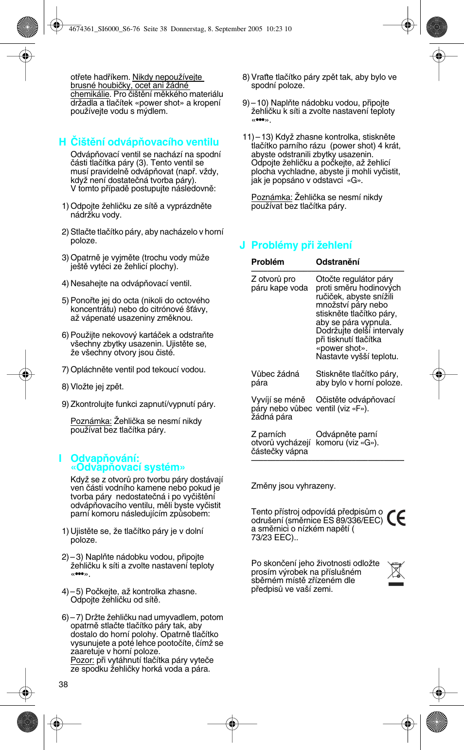 H âi‰tûní odvápàovacího ventilu, I odvapàování: «odvapàovací systém, J problémy pﬁi ïehlení | Braun SI 6591 User Manual | Page 38 / 73