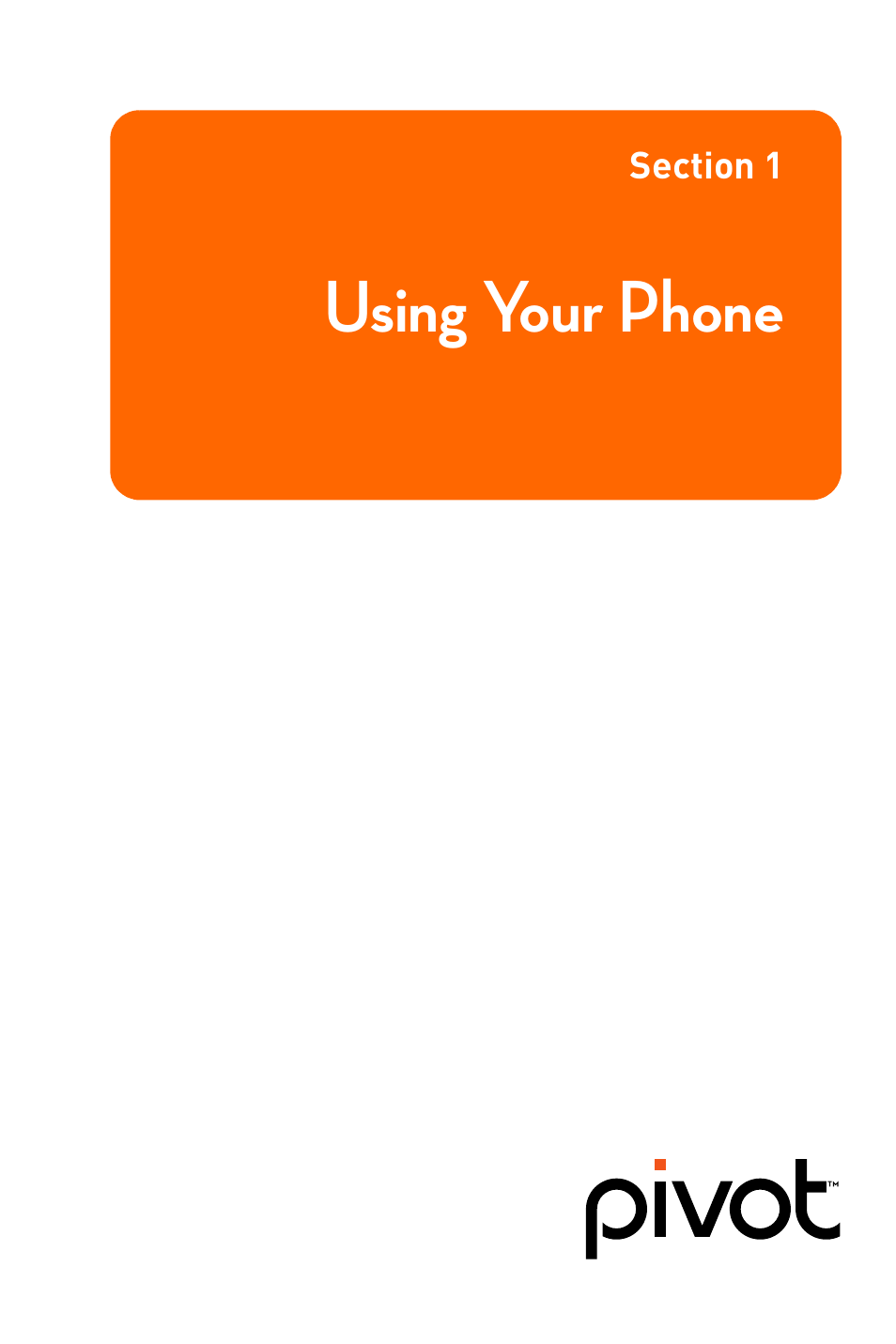 Using your phone, Section 1: using your phone | Sanyo Katana User Manual | Page 14 / 216