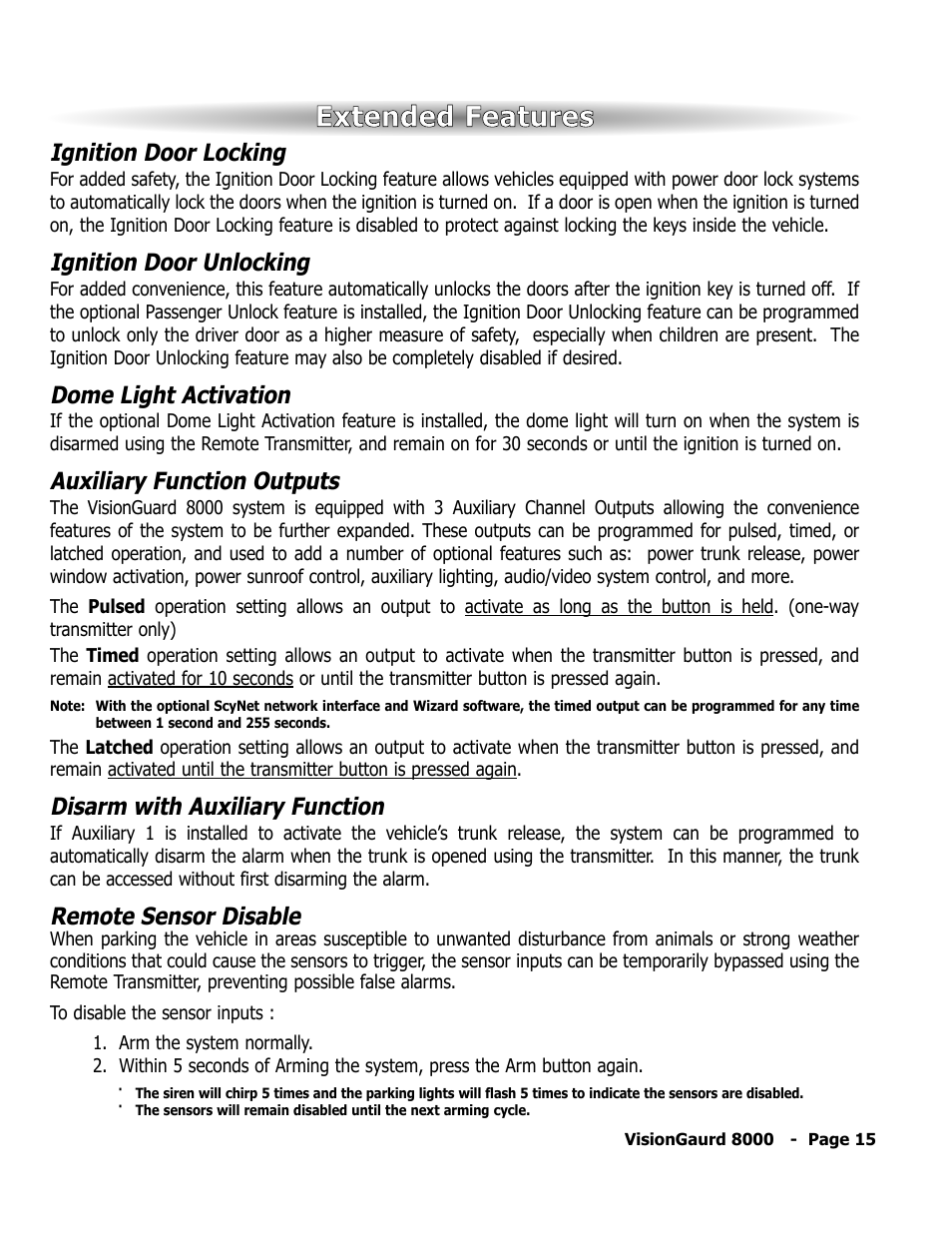 Extended features, Ignition door locking, Ignition door unlocking | Dome light activation, Auxiliary function outputs, Disarm with auxiliary function, Remote sensor disable | ScyTek Electronics VISIONGUARD 8000 User Manual | Page 19 / 36