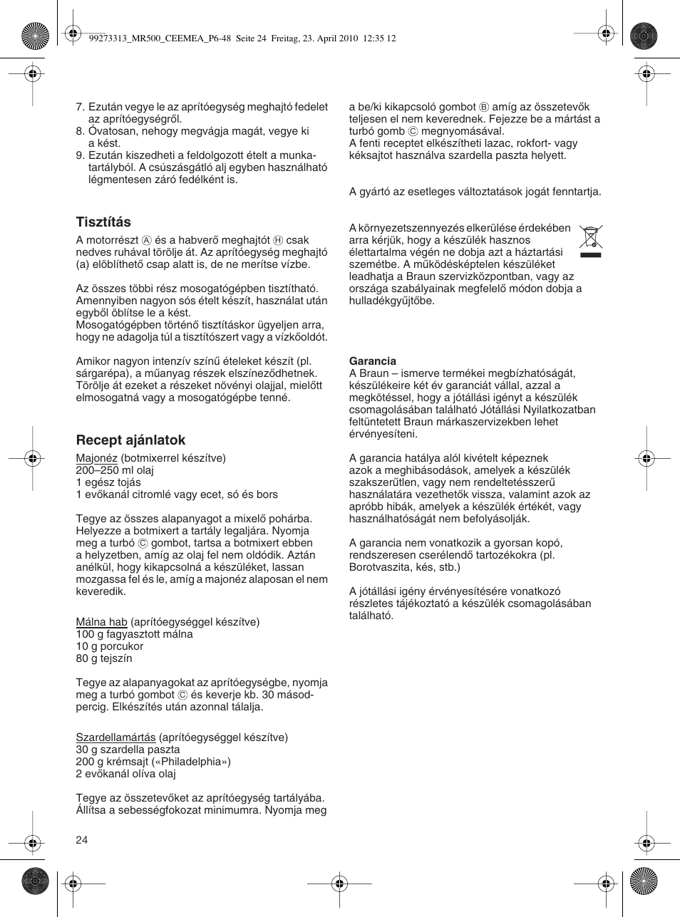 Tisztítás, Recept ajánlatok | Braun MR530 Sauce User Manual | Page 23 / 42