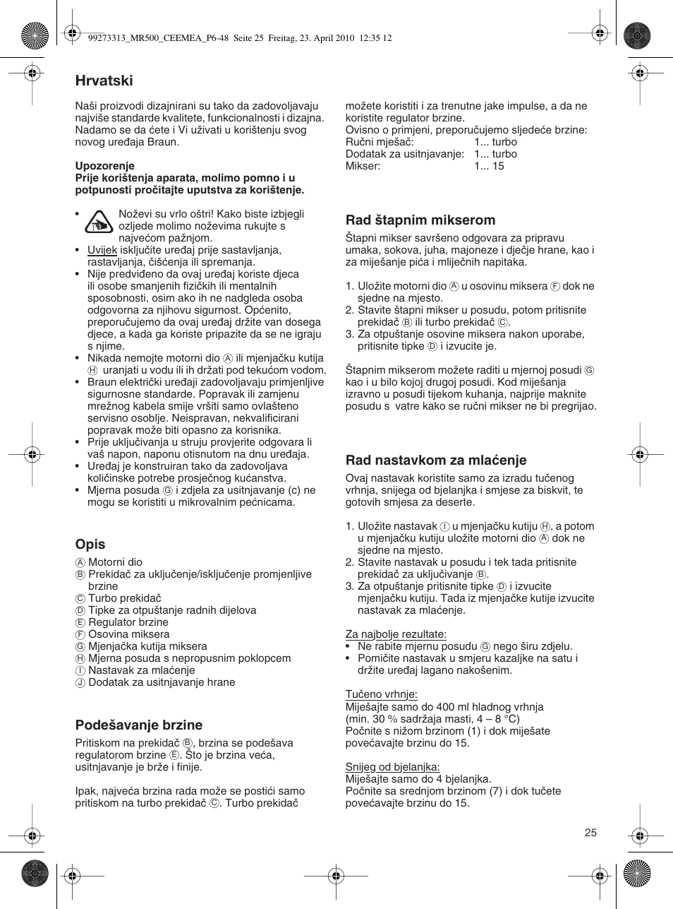 Hrvatski, Opis, Pode‰avanje brzine | Rad ‰tapnim mikserom, Rad nastavkom za mlaçenje | Braun MR530 Sauce User Manual | Page 24 / 42