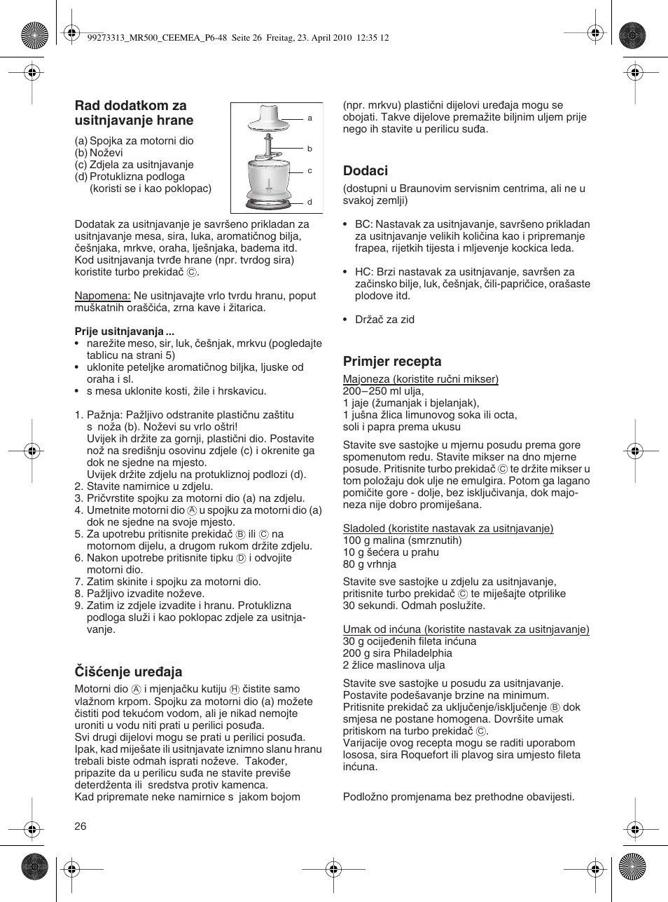 Rad dodatkom za usitnjavanje hrane, Âi‰çenje ure∂aja, Dodaci | Primjer recepta | Braun MR530 Sauce User Manual | Page 25 / 42