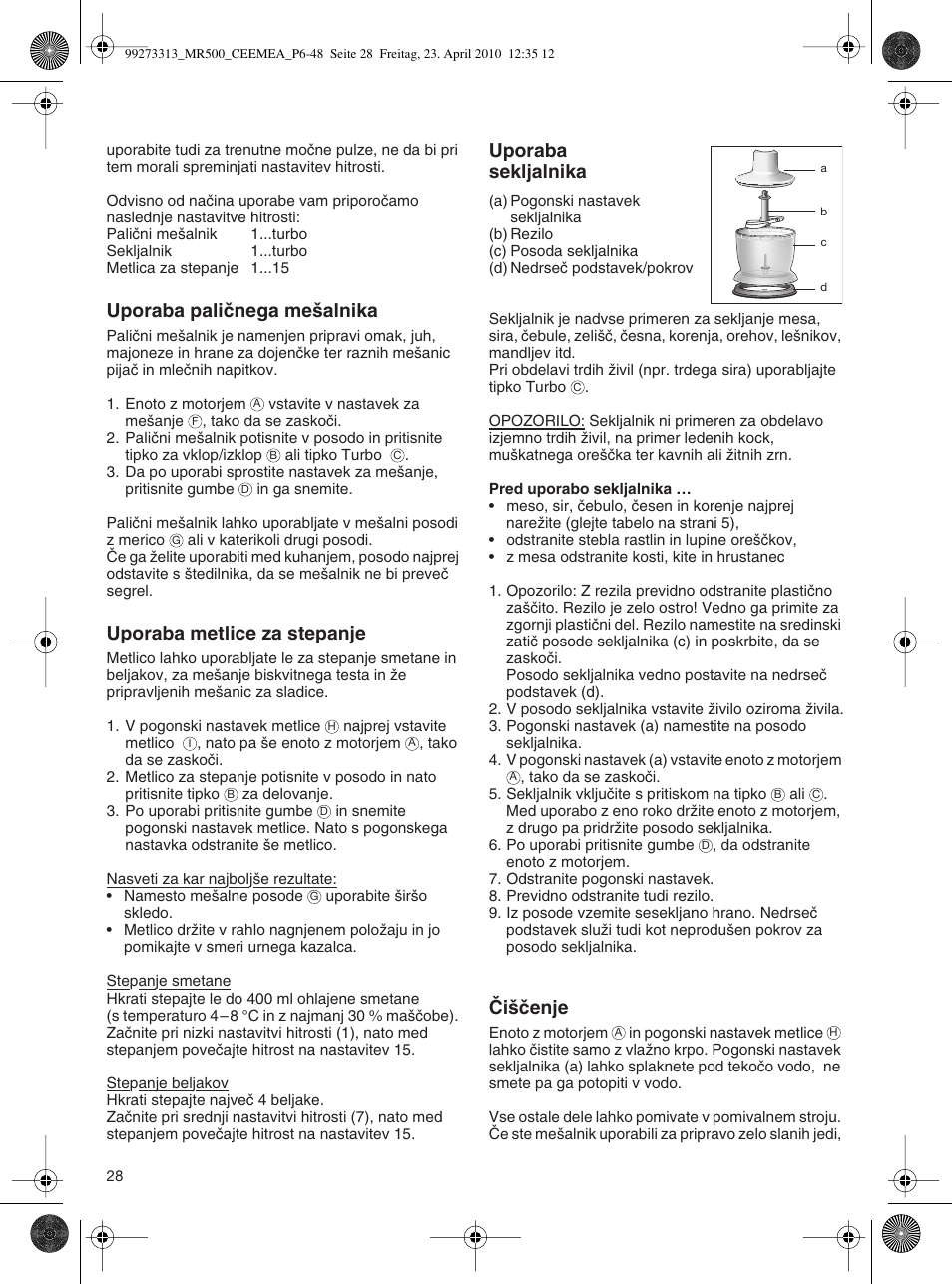Uporaba paliãnega me‰alnika, Uporaba metlice za stepanje, Uporaba sekljalnika | Âi‰ãenje | Braun MR530 Sauce User Manual | Page 27 / 42