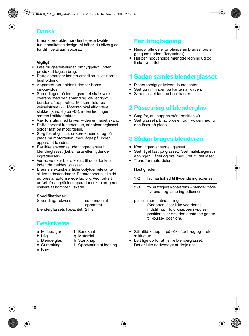 Dansk, Beskrivelse, Før ibrugtagning | 1 sådan samles blenderglasset, 2 påsætning af blenderglas, 3 sådan bruges blenderen | Braun MX 2000 User Manual | Page 18 / 44