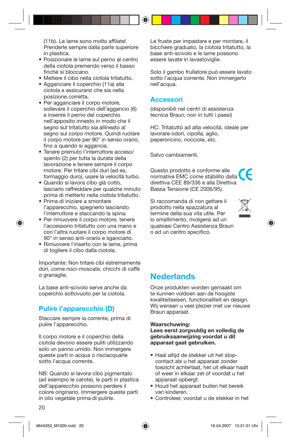 Nederlands, Pulire l’apparecchio (d), Accessori | Braun Multiquick M 1070 M User Manual | Page 20 / 70