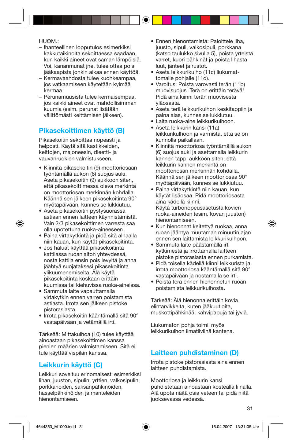 Pikasekoittimen käyttö (b), Leikkurin käyttö (c), Laitteen puhdistaminen (d) | Braun Multiquick M 1070 M User Manual | Page 31 / 70