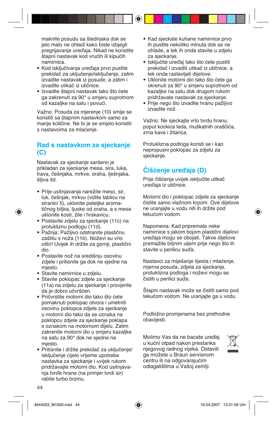 Rad s nastavkom za sjeckanje (c), Čišćenje ureďaja (d) | Braun Multiquick M 1070 M User Manual | Page 44 / 70