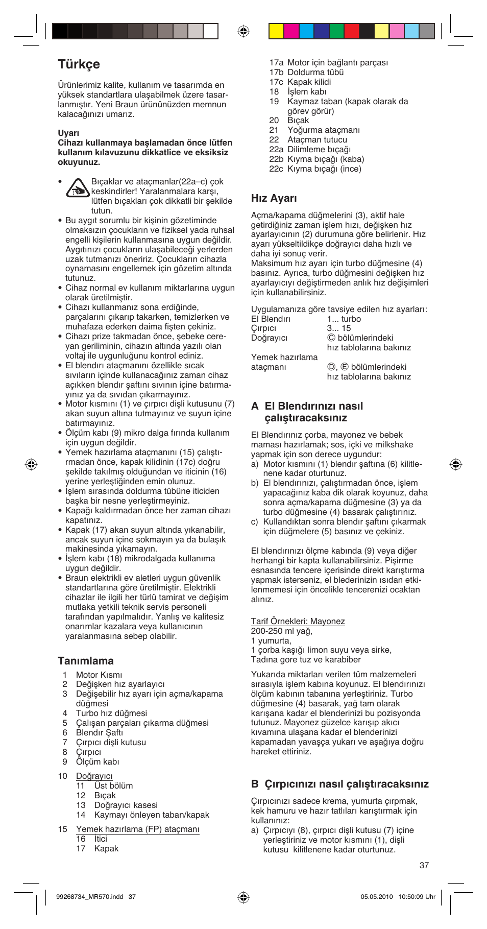 Türkçe, Tanımlama, Hız ayarı | A el blendırınızı nasıl çalıştıracaksınız, B çırpıcınızı nasıl çalıştıracaksınız | Braun MR570 Patisserie User Manual | Page 37 / 55