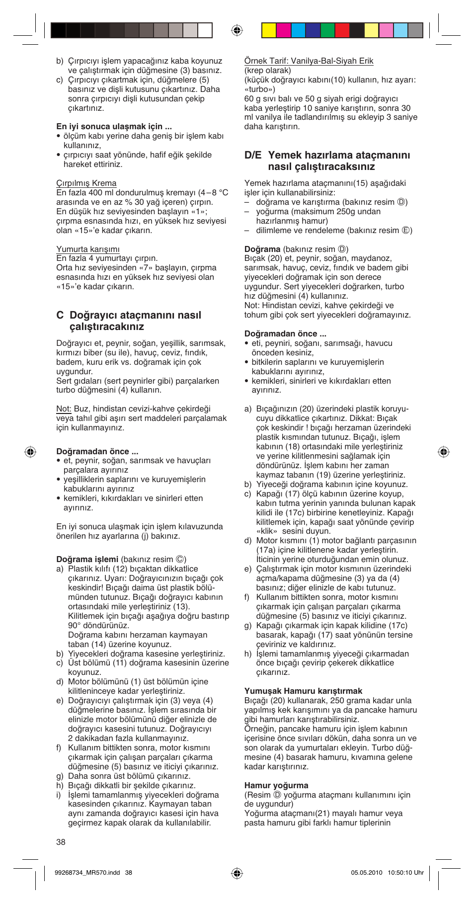 C doπray∂c∂ ataçman∂n∂ nas∂l çal∂µt∂racak∂n∂z | Braun MR570 Patisserie User Manual | Page 38 / 55