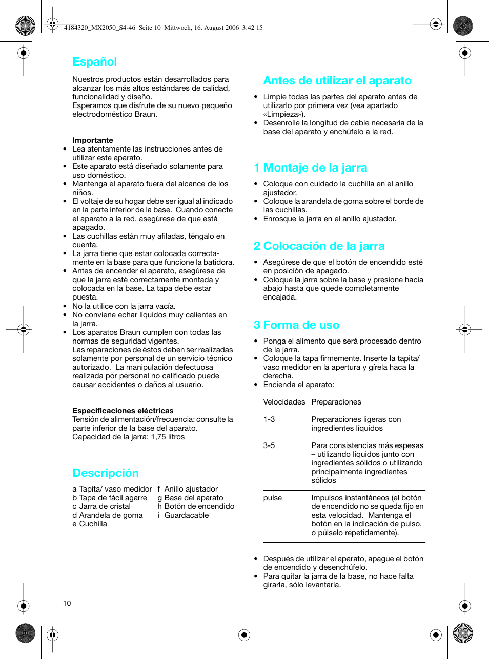 Descripción, Antes de utilizar el aparato, 1 montaje de la jarra | 2 colocación de la jarra, 3 forma de uso, Español | Braun MX 2050 User Manual | Page 10 / 44