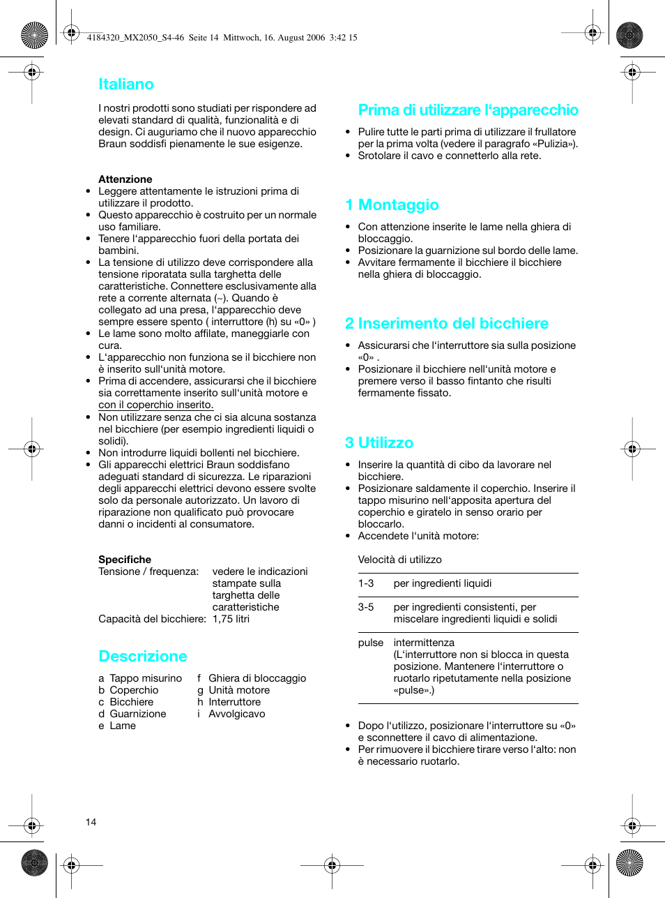 Italiano, Descrizione, Prima di utilizzare l‘apparecchio | 1 montaggio, 2 inserimento del bicchiere, 3 utilizzo | Braun MX 2050 User Manual | Page 14 / 44