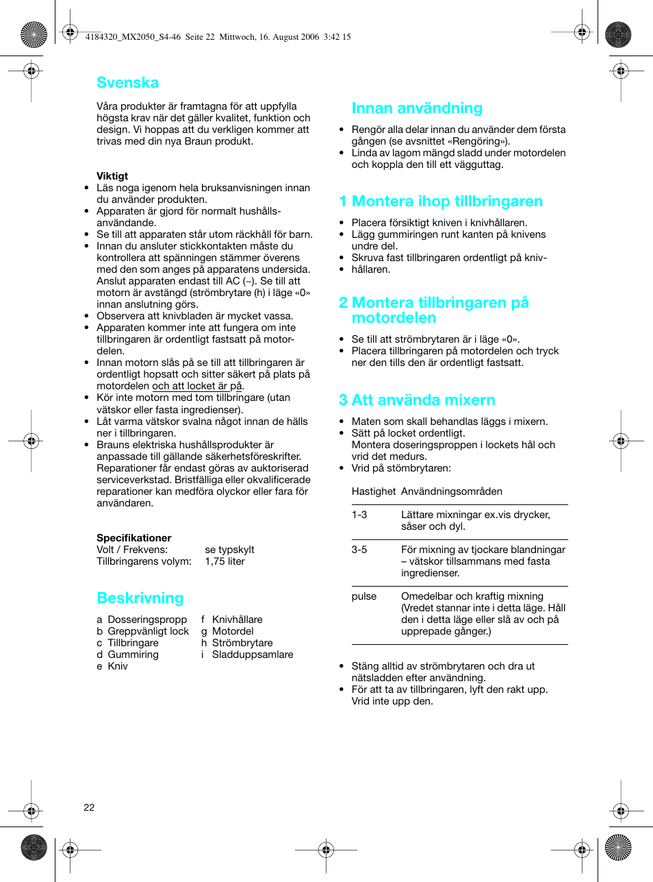 Svenska, Beskrivning, Innan användning | 1 montera ihop tillbringaren, 2 montera tillbringaren på motordelen, 3 att använda mixern | Braun MX 2050 User Manual | Page 22 / 44