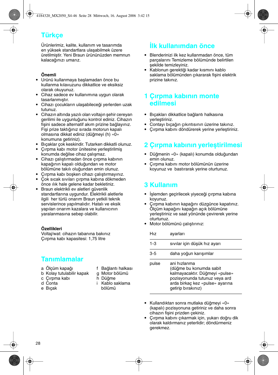 Türkçe, Tanımlamalar, Lk kullanımdan önce | 1 çırpma kabının monte edilmesi, 2 çırpma kabının yerleµtirilmesi, 3 kullanım | Braun MX 2050 User Manual | Page 28 / 44