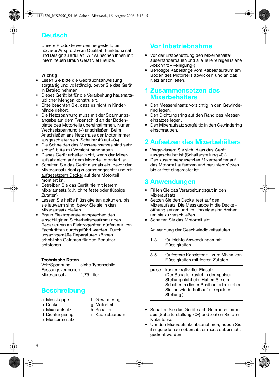 Deutsch, Beschreibung, Vor inbetriebnahme | 1 zusammensetzen des mixerbehälters, 2 aufsetzen des mixerbehälters, 3 anwendungen | Braun MX 2050 User Manual | Page 4 / 44