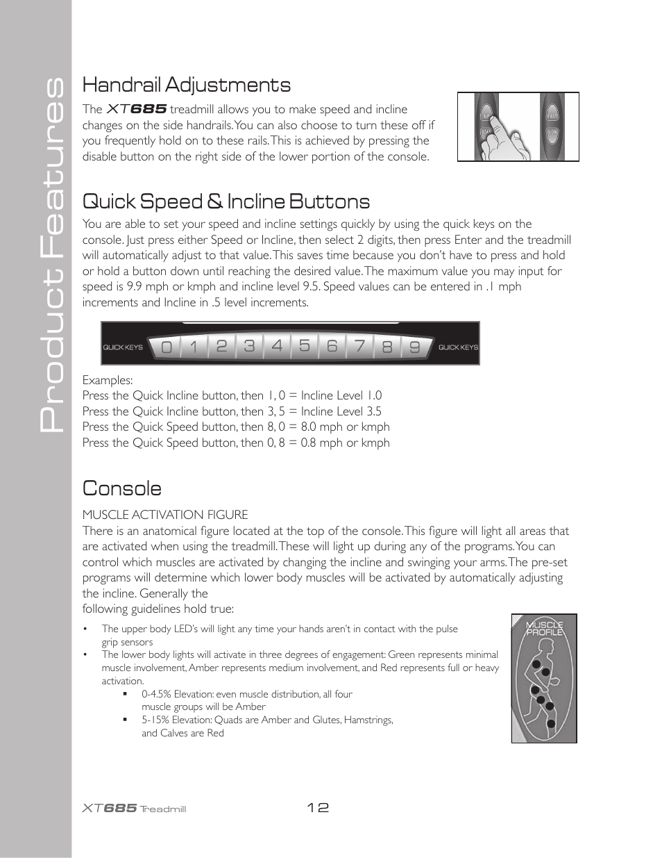 Pr oduct f eatur es, Handrail adjustments, Quick speed & incline buttons console | Spirit XT685 User Manual | Page 16 / 38