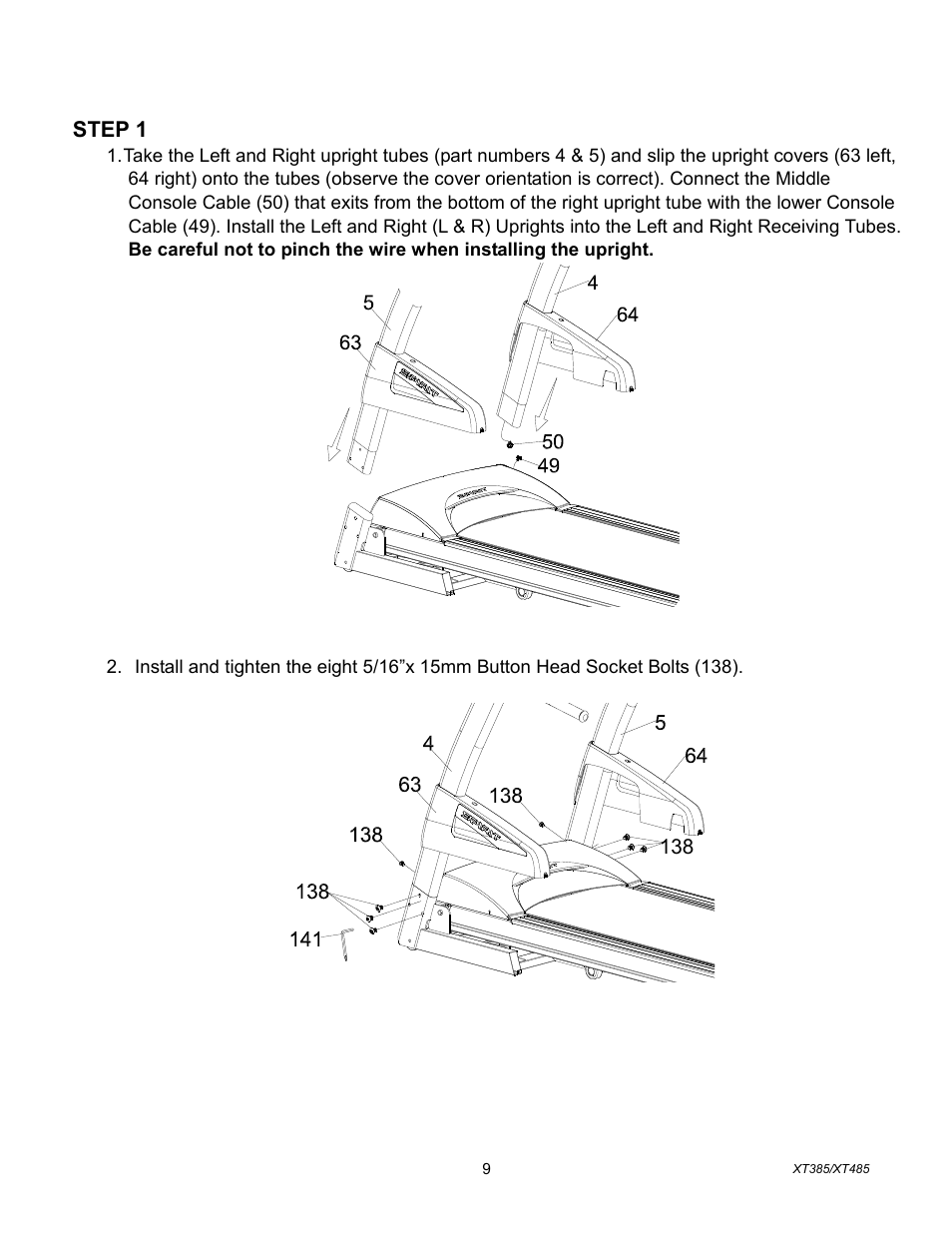 Step 1 | Spirit XT385 User Manual | Page 10 / 29