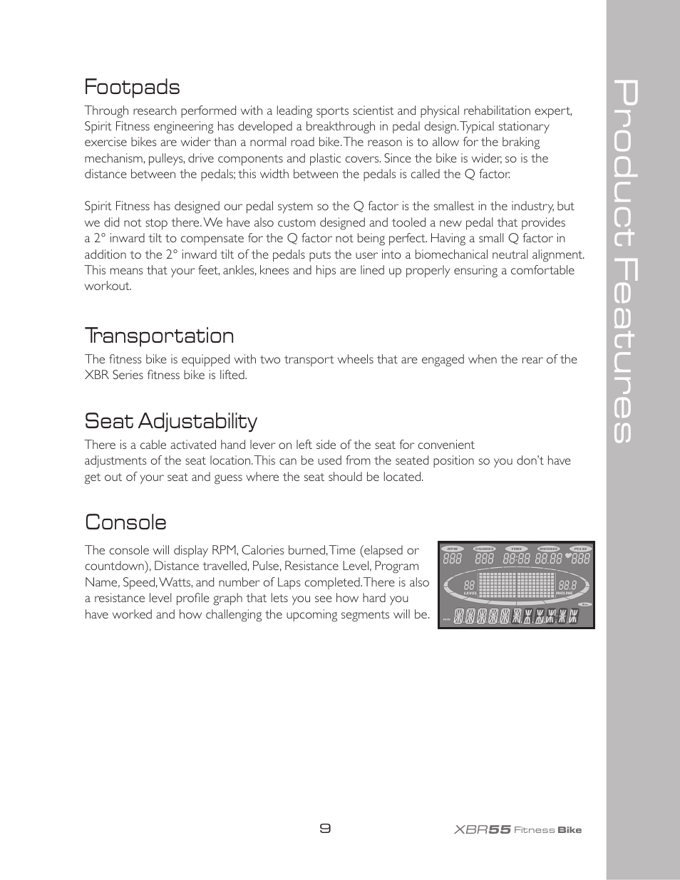 Pr oduct f eatur es, Footpads, Console | Transportation, Seat adjustability | Spirit XBR55 User Manual | Page 13 / 30
