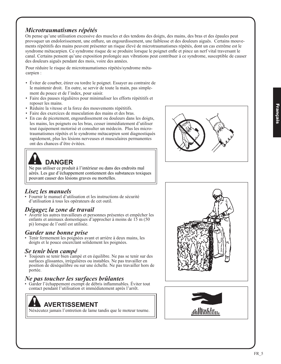 Microtraumatismes répétés, Danger, Lisez les manuels | Dégagez la zone de travail, Garder une bonne prise, Se tenir bien campé, Ne pas toucher les surfaces brûlantes, Avertissement | Shindaiwa DH212 User Manual | Page 69 / 96