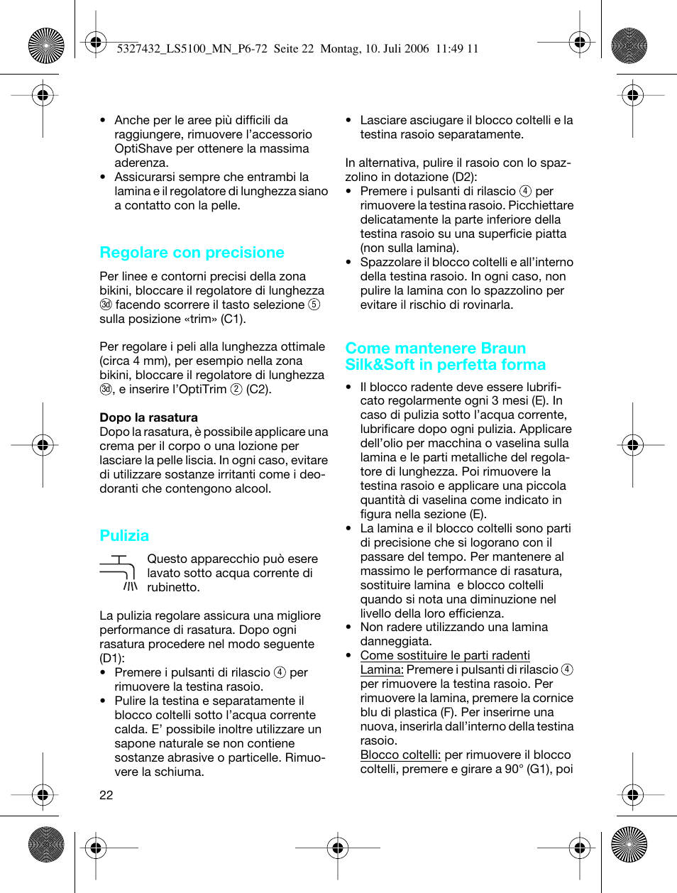 Regolare con precisione, Pulizia, Come mantenere braun silk&soft in perfetta forma | Braun LS 5100 User Manual | Page 21 / 66