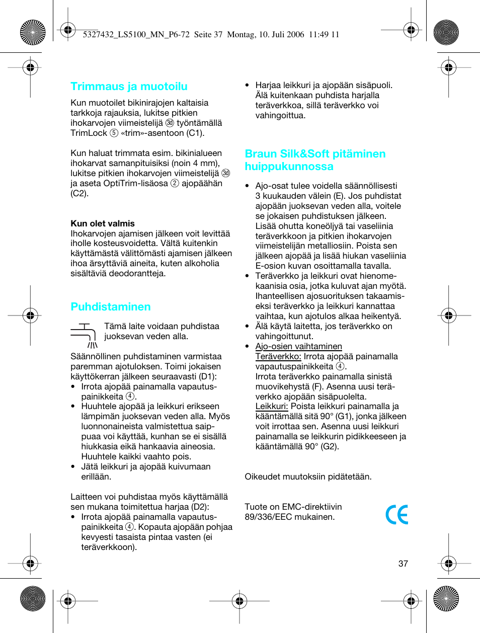 Trimmaus ja muotoilu, Puhdistaminen, Braun silk&soft pitäminen huippukunnossa | Braun LS 5100 User Manual | Page 36 / 66