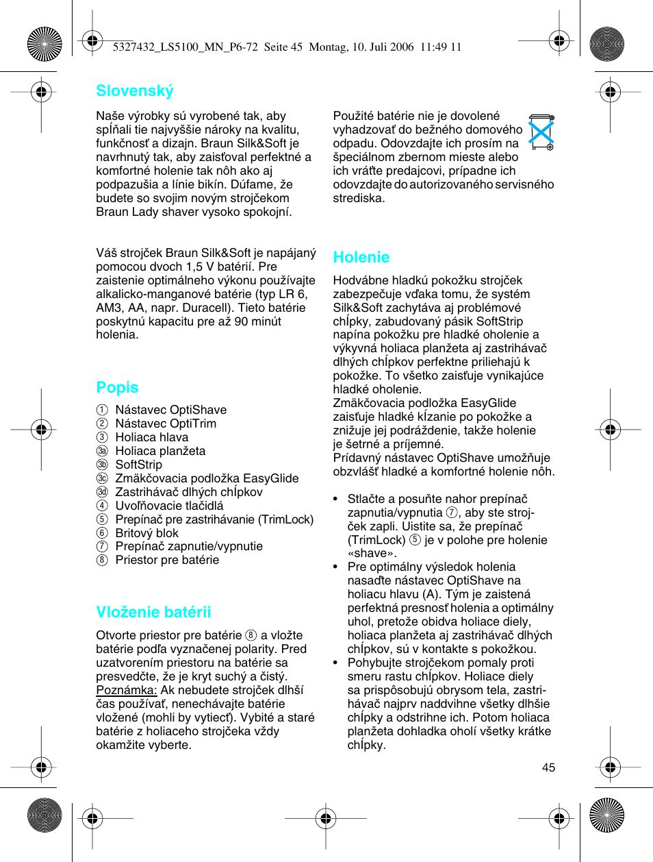Slovensk, Popis, Vloïenie batérii | Holenie | Braun LS 5100 User Manual | Page 44 / 66
