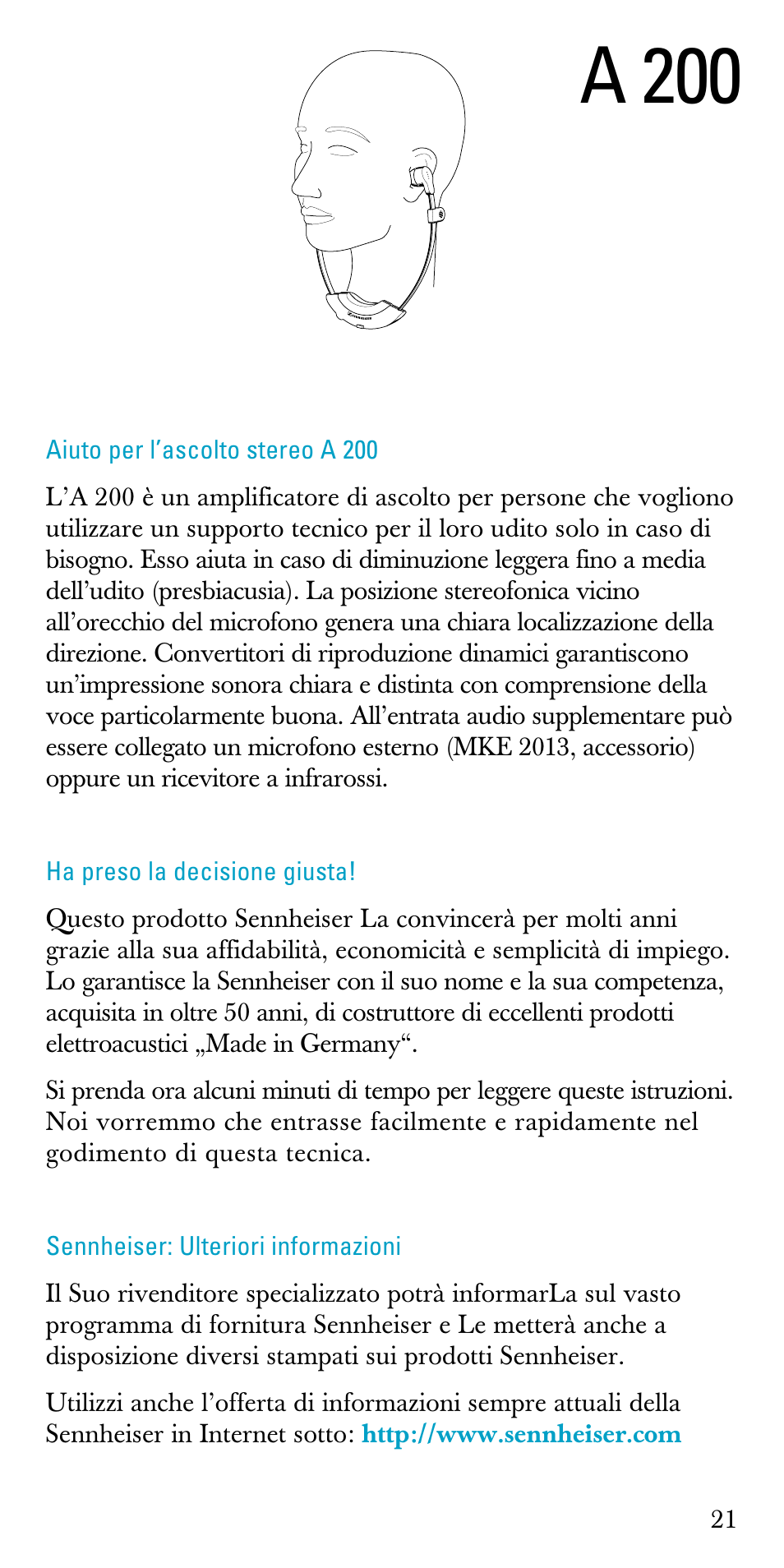 Istruzioni per l'uso, Aiuto per l’ascolto stereo a 200, Ha preso la decisione giusta | Sennheiser: ulteriori informazioni, A 200 | Sennheiser A200 User Manual | Page 21 / 39