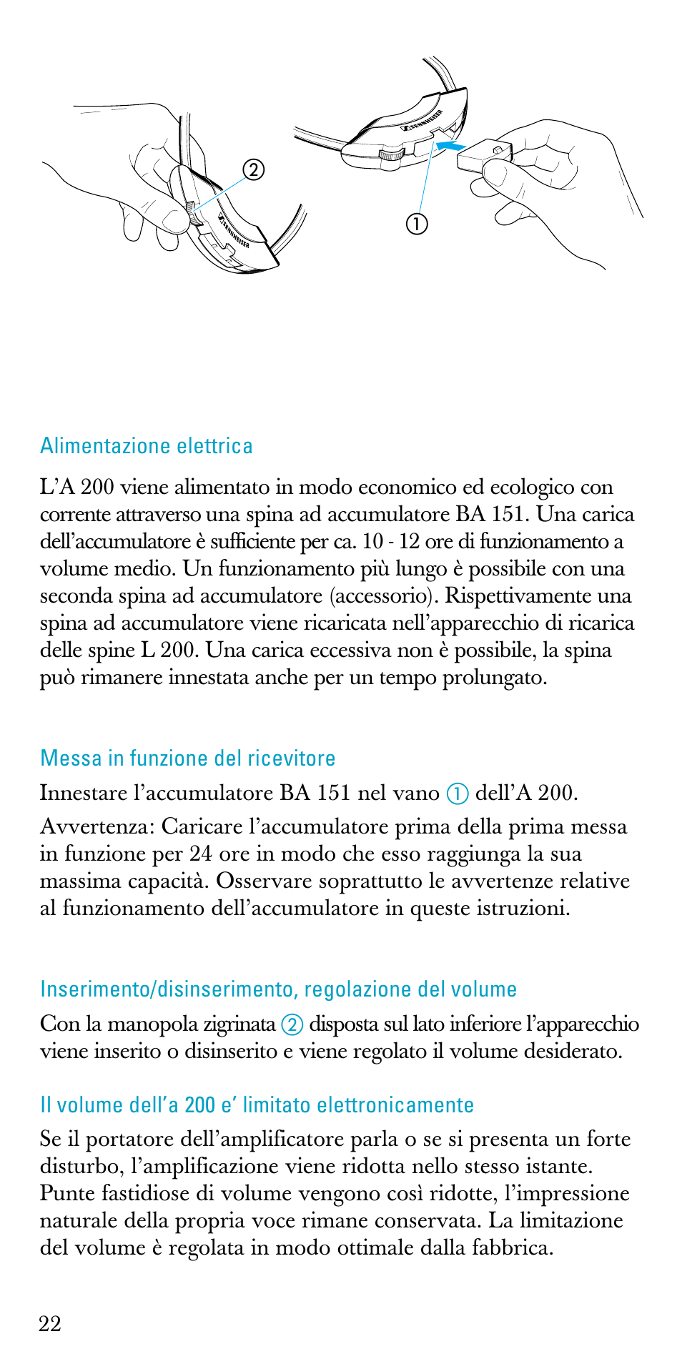 Alimentazione elettrica, Messa in funzione del ricevitore, Inserimento/disinserimento, regolazione del volume | Il volume dell’a 200 e’ limitato elettronicamente | Sennheiser A200 User Manual | Page 22 / 39