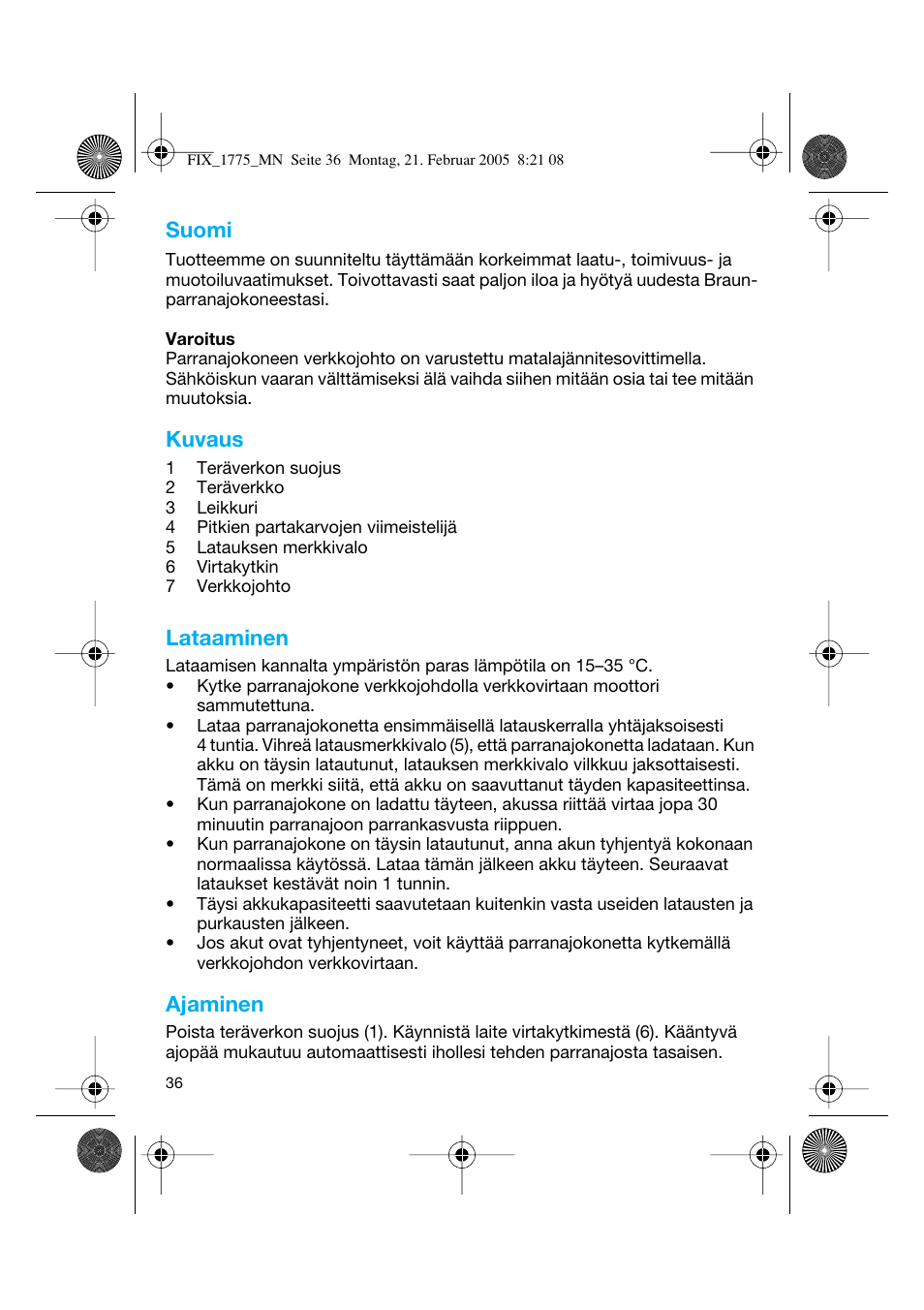 Suomi, Kuvaus, Lataaminen | Ajaminen | Braun 1775 Free Control User Manual | Page 35 / 59