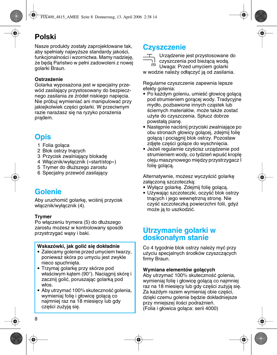 Polski, Opis, Golenie | Czyszczenie, Utrzymanie golarki w doskona∏ym stanie | Braun 4815 SmartControl3 User Manual | Page 8 / 30