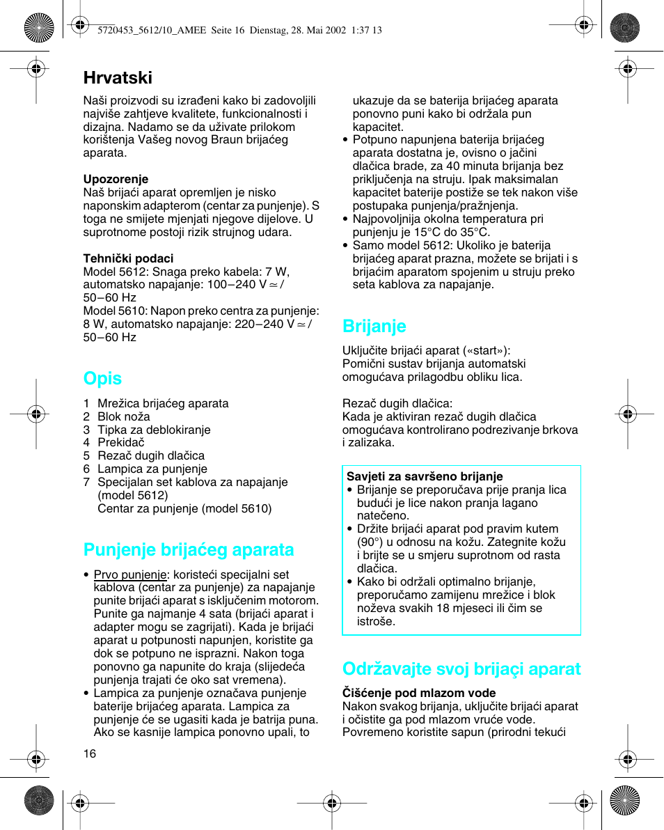 Hrvatski, Opis, Punjenje brijaçeg aparata | Brijanje, Odrïavajte svoj brijaçi aparat | Braun 5612 User Manual | Page 16 / 38