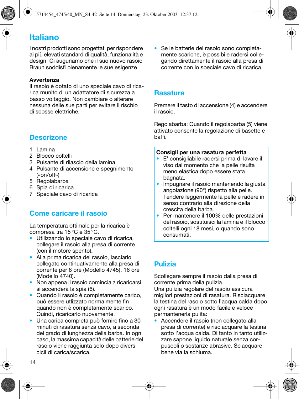 Italiano, Descrizone, Come caricare il rasoio | Rasatura, Pulizia | Braun 4745 Fix300 TriControl User Manual | Page 14 / 42