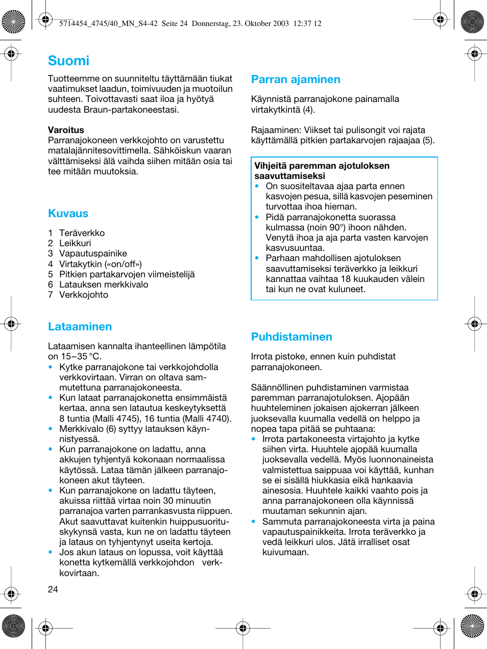 Suomi, Kuvaus, Lataaminen | Parran ajaminen, Puhdistaminen | Braun 4745 Fix300 TriControl User Manual | Page 24 / 42