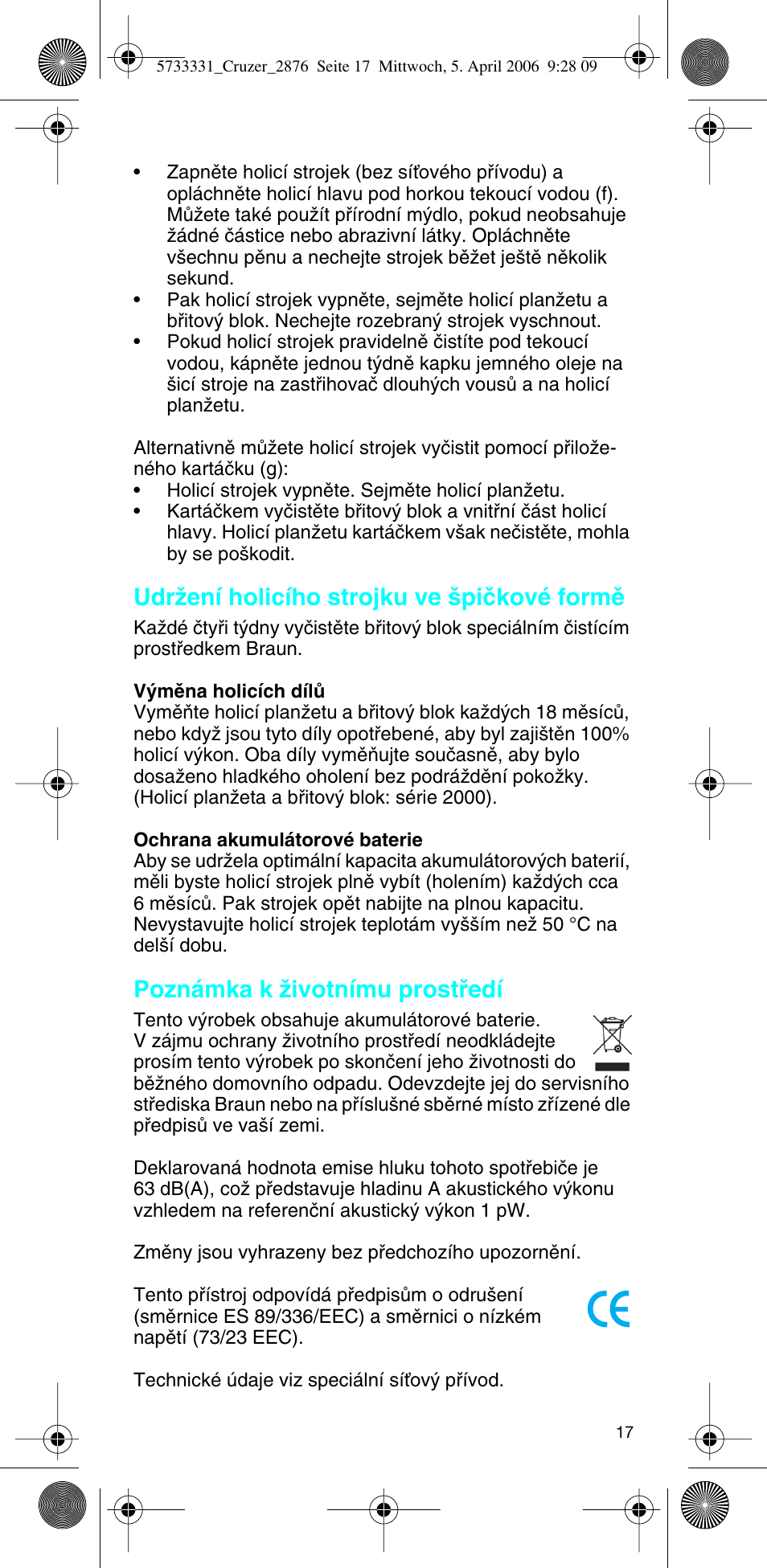 Udrïení holicího strojku ve ‰piãkové formû, Poznámka k ïivotnímu prostﬁedí | Braun 2876 User Manual | Page 16 / 55