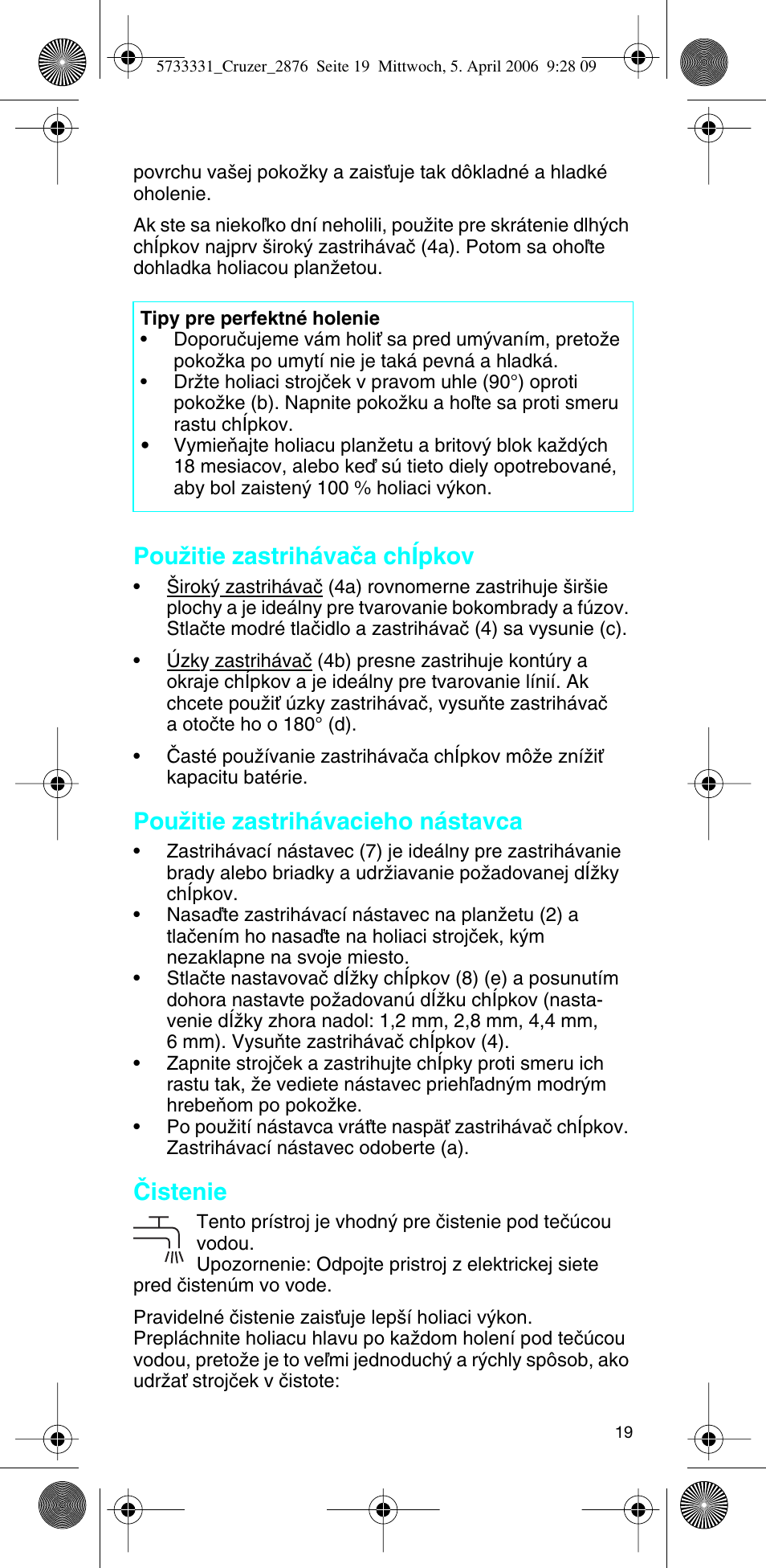Pouïitie zastrihávaãa chípkov, Pouïitie zastrihávacieho nástavca, Âistenie | Braun 2876 User Manual | Page 18 / 55